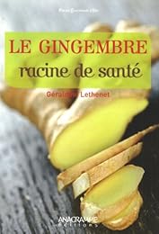 Le  gingembre, racine de santé