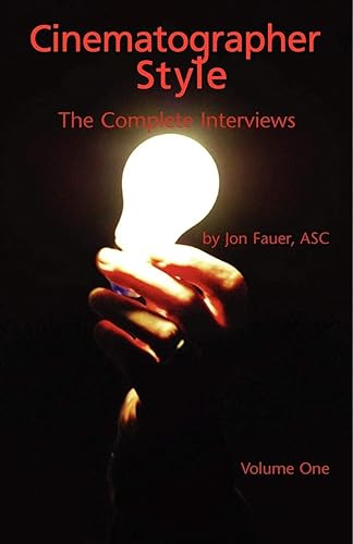 Download Cinematographer Style: The Complete Interviews Conducted from 2003-2005 PDF