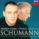 MATTHIAS GOERNE Â· VLADIMIR ASHKENAZY ~ SCHUMANN -