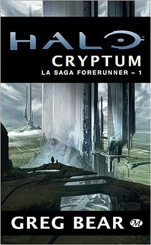 Amazon Fr Halo La Saga Forerunner Tome 1 Cryptum Bear Greg Livres