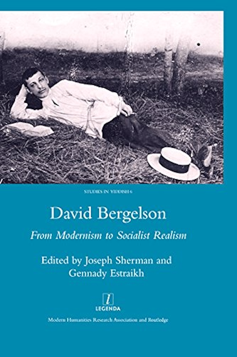 Download David Bergelson: From Modernism to Socialist Realism. Proceedings of the 6th Mendel Friedman Conference (Legenda Studies in Yiddish) (English Edition) PDF