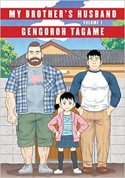 My Brother's Husband, Volume 1 (Pantheon Graphic Library), by Gengoroh Tagame My Brother's Husband, Volume 1 (Pantheon Graphic Library), by Gengoroh Tagame