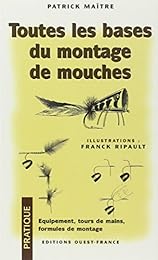 Toutes les bases du montage de mouches