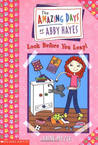 Look Before You Leap! (Amazing Days of Abby Hayes (Pb))