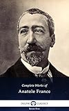 Delphi Complete Works of Anatole France (Illustrated) (Series Five Book 17)