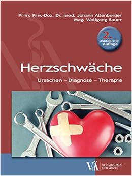 Herzschwache Ursachen Diagnose Therapie Altenberger Johann Bauer Wolfgang Amazon De Bucher
