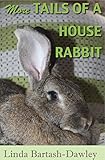 More Tails of a House Rabbit by 