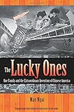 The Lucky Ones: One Family and the Extraordinary Invention of Chinese America