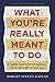 What You're Really Meant to Do: A Road Map for Reaching Your Unique Potential - Book by Robert Steven Kaplan