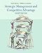 Strategic Management and Competitive Advantage: Concepts and Cases