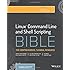 Linux Command Line and Shell Scripting Bible