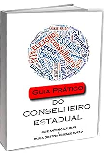 Livro Guia Prático do Conselheiro Estadual: Boas práticas para atuação de Conselheiros Estaduais