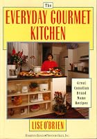 The Everyday Gourmet Kitchen 0771591977 Book Cover