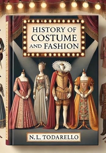 Fashion: The Ultimate History of Costume: From Prehistory to the