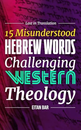 Lost in Translation: Recovering the Origins of Familiar Biblical