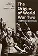 The Origins of World War Two: The Debate Continues