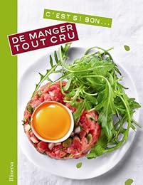 C'est si bon de manger tout cru