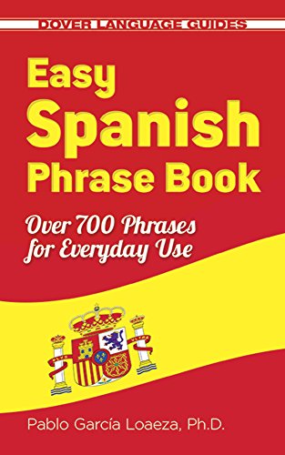 Easy Spanish Phrase Book NEW EDITION Over 700 Phrases For Everyday Use 