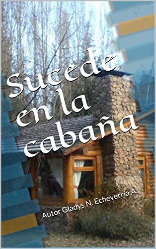 Sucede en la cabaña (Spanish Edition)