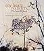 My Heart Wanders: A Celebration of Taking Risks, Letting Go and Making a Home Wherever You Are