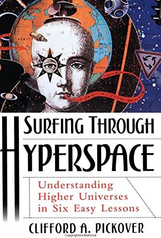 Surfing Through Hyperspace: Understanding Higher Universes in Six Easy Lessons