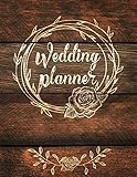 Wedding Planner: A Wedding Planner, Journal and Notebook for Plans, Budgeting, Checklists, Thoughts by Wedding Planner Press