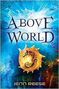 Above World Reese Jenn 9780763662592 Amazon Com Books
