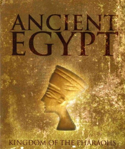 Ancient Egypt: Kingdon of the Pharoahs