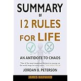 SUMMARY 12 Rules For Life: An Antidote To Chaos