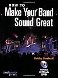 How to Make Your Band Sound Great: Music Pro Guides