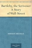 Front cover for the book Bartleby, the Scrivener: A Story of Wall Street by Herman Melville
