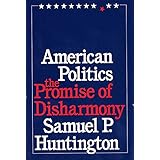 American Politics: The Promise of Disharmony