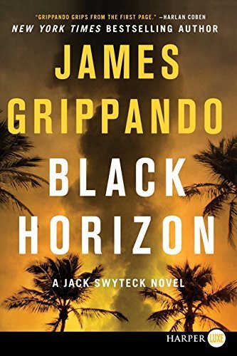 Black Horizon LP (Jack Swyteck Novel) by James Grippando at Amazon