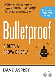 Livro Bulletproof: A Dieta à prova de bala