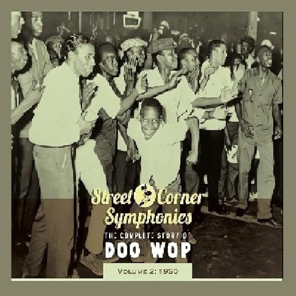 Various Artists - Street Corner Symphonies: The Complete Story of