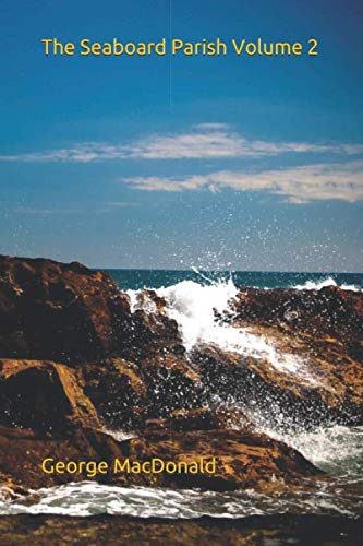 The Seaboard Parish Volume 2 -  George MacDonald, Paperback