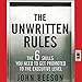 The Unwritten Rules: The Six Skills You Need to Get Promoted to the Executive Level