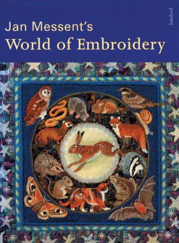 Jan Messent's World of Embroidery by Jan Messent