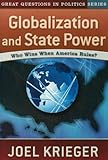 Globalization and State Power : Who Wins When America Rules?, Krieger, Joel, 0321159683