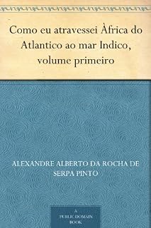 Livro Como eu atravessei Àfrica do Atlantico ao mar Indico, volume primeiro