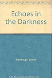 Echoes in the Darkness