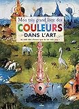 Mon très grand livre des couleurs dans l'art by