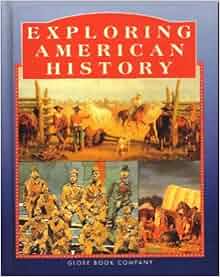 Exploring American History (GLOBE EXPLORING AMERICAN