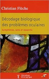 Décodage biologique des problèmes oculaires