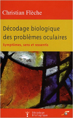 Décodage biologique des problèmes oculaires