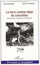 La  terre comme objet de convoitise