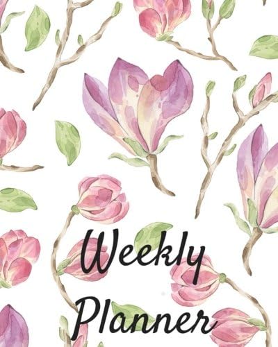 Weekly Planner: Simplified Calendar Organizer - 12-Month Minimalist 8x10 Undated Flower Schedule Organizer: Volume 1 (Dateless Weekly Planner Series)