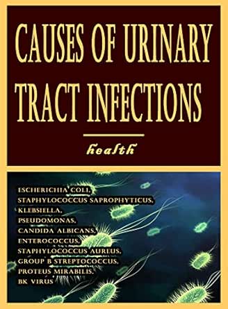 Amazon.com: Causes of Urinary Tract Infections: Escherichia Coli