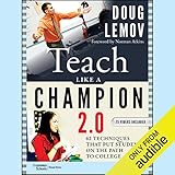Teach Like a Champion 2.0: 62 Techniques That Put