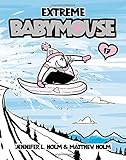 Babymouse #17: Extreme Babymouse